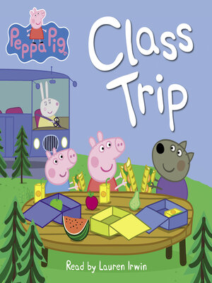 cover image of Class Trip (Peppa Pig)